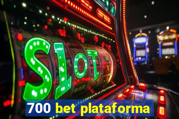 700 bet plataforma